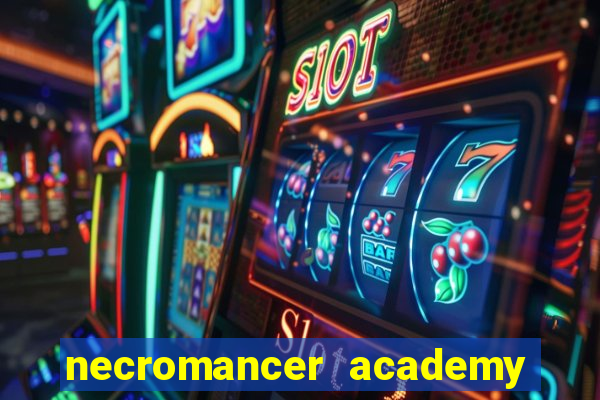 necromancer academy pt br